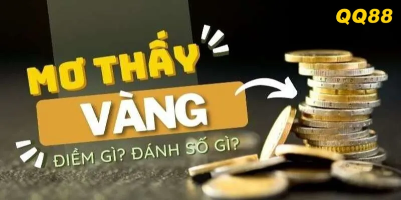 Mơ thấy vàng – điềm báo tài lộc và cơ hội phát đạt đang đến gần.